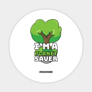 Cute Planet Saver Design #teamtrees Magnet